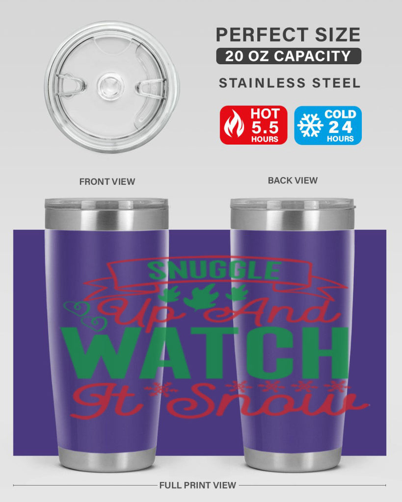 Snuggle Up And Watch It Snow 382#- winter- Tumbler