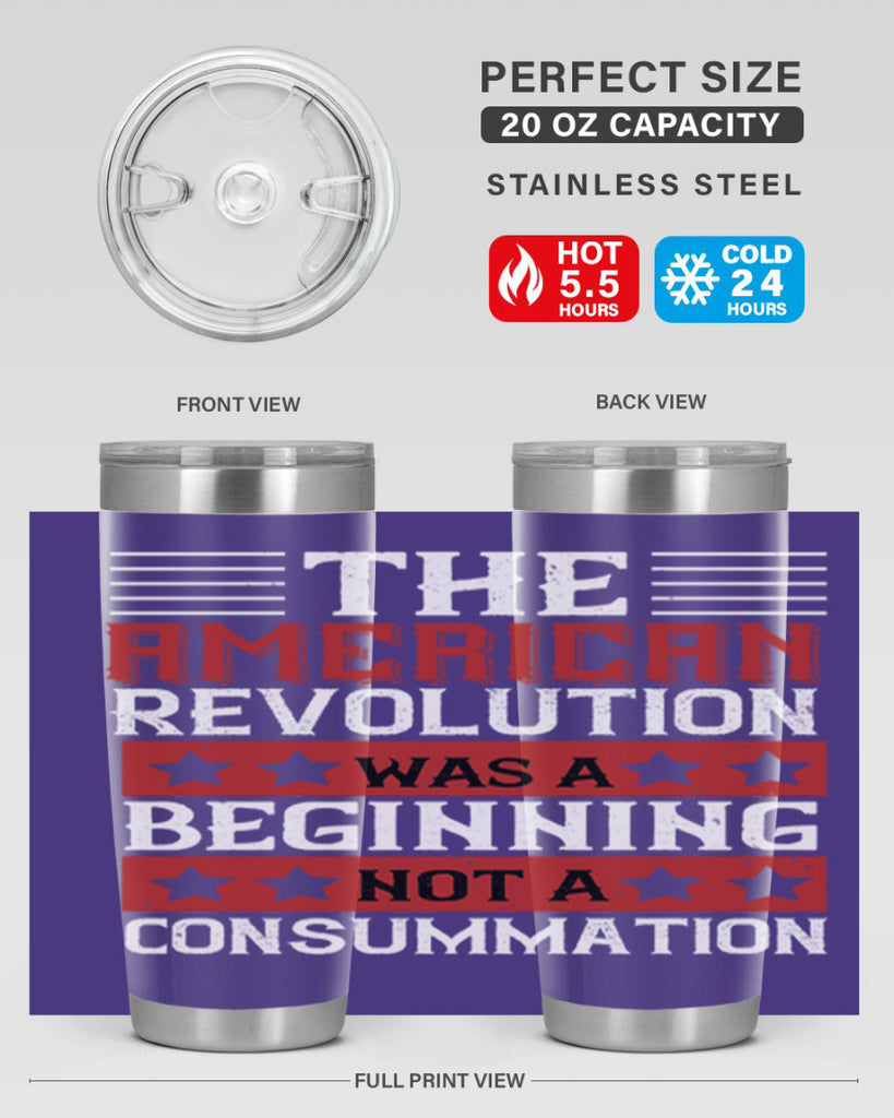 The American Revolution was a beginning not a consummation Style 191#- Fourt Of July- Tumbler