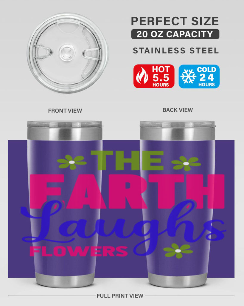 The Earth Laughs Flowers 530#- spring- Tumbler