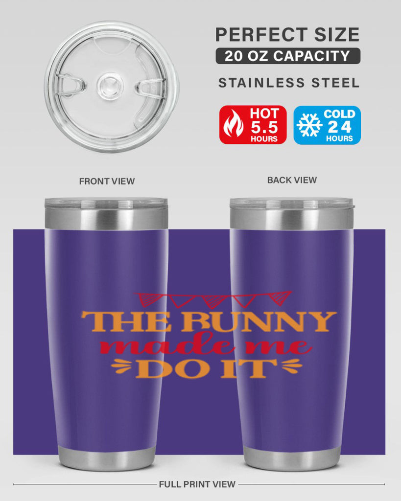 The bunny made me do it 528#- spring- Tumbler