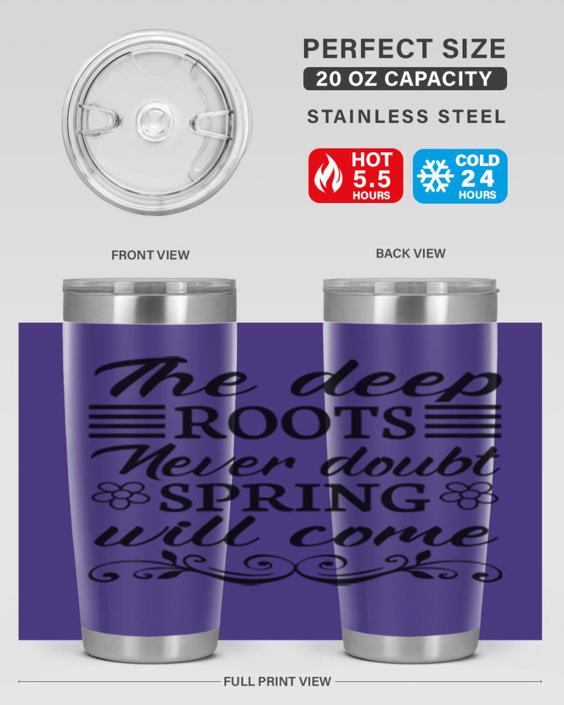 The deep roots never doubt 545#- spring- Tumbler