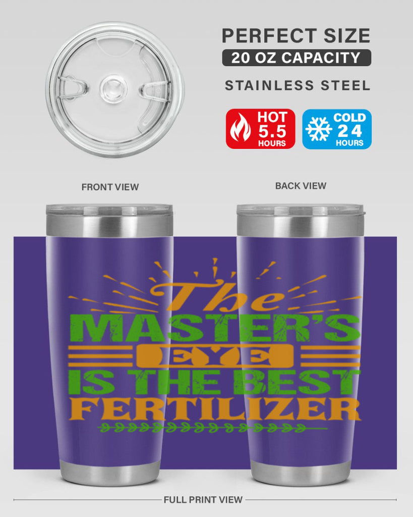 The masters eye is the best fertilizer 32#- farming and gardening- Tumbler