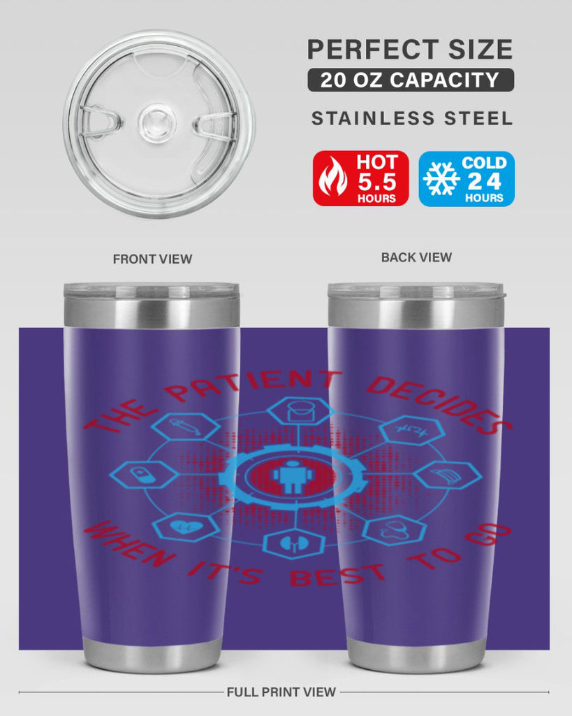 The patient decides when its best to go Style 19#- medical- tumbler