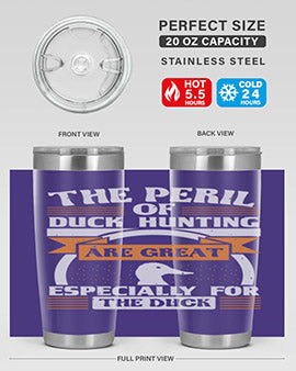The perils of duck hunting are great especially for he duck Style 15#- duck- Tumbler