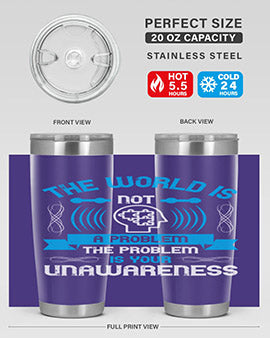The world is not a problem the problem is your unawareness Style 14#- self awareness- Tumbler