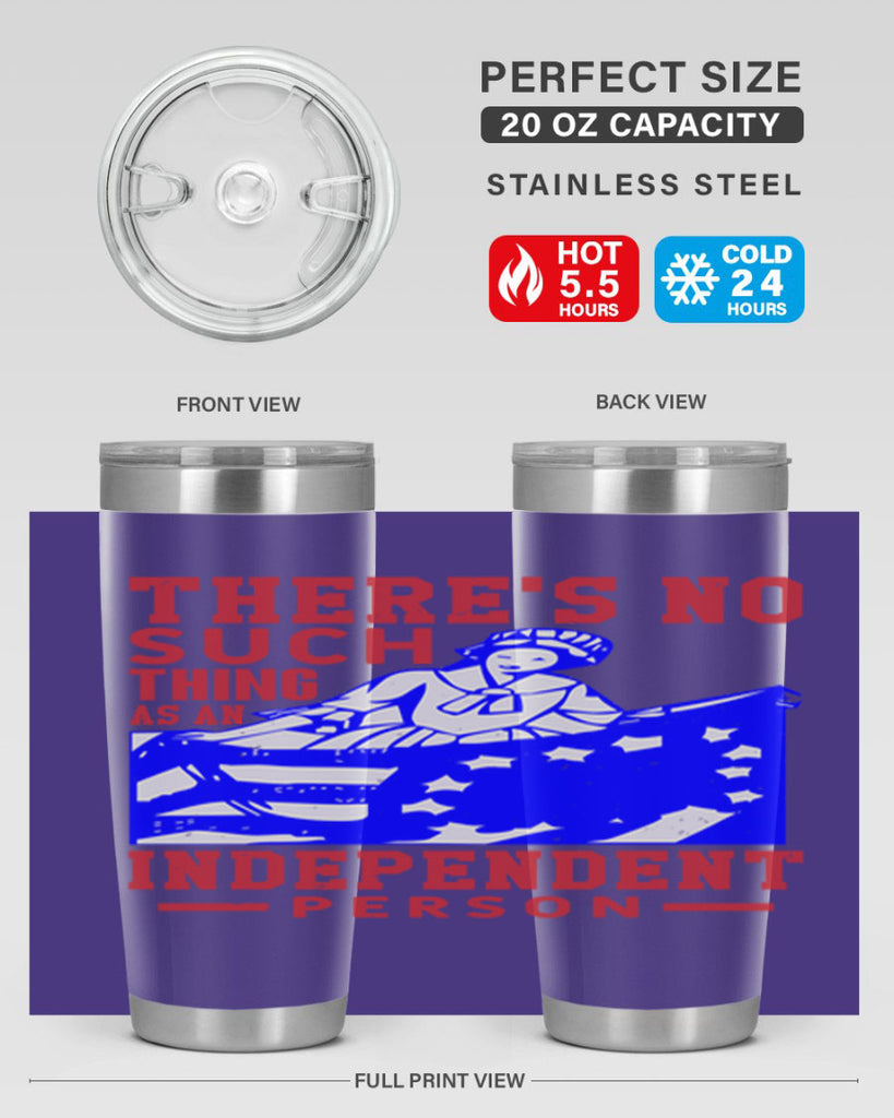 There is no suck thing as an independent Style 43#- Fourt Of July- Tumbler