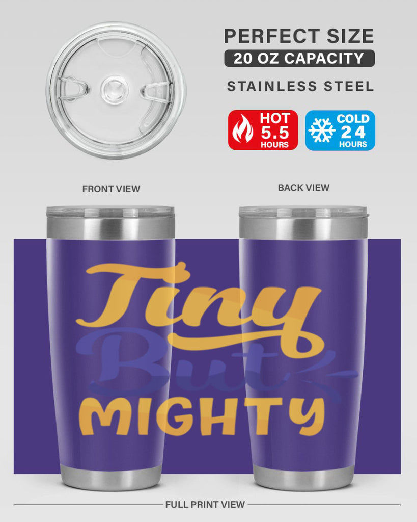 Tiny But Mighty Style 192#- baby- tumbler
