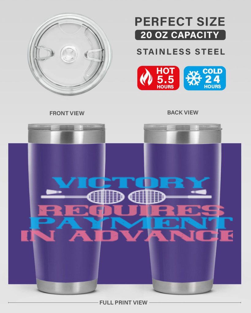 Victory requires payment in advance 1782#- badminton- Tumbler