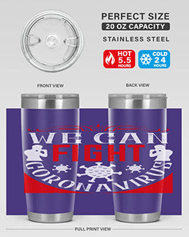 We Can Fight CoronaVirus Style 10#- corona virus- Tumbler