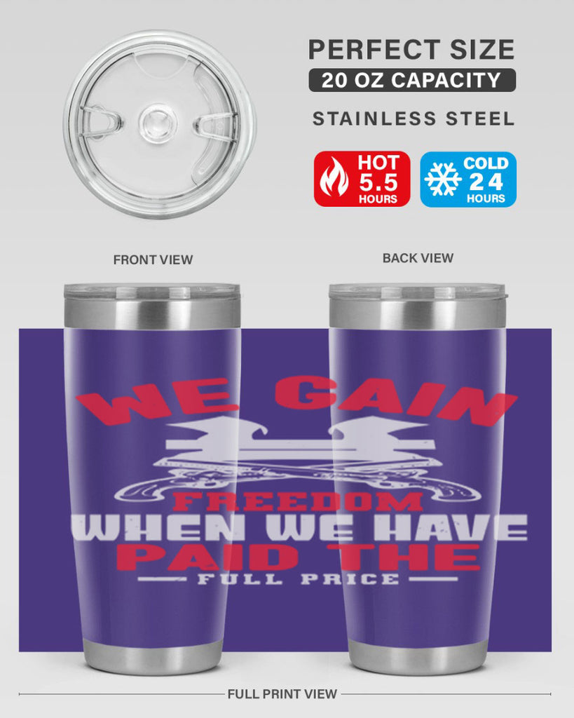 We gain freedom Style 55#- Fourt Of July- Tumbler