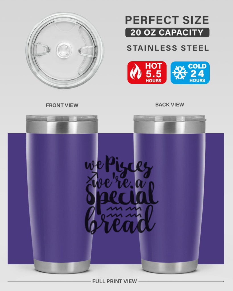 We pisces Were A Special Bread 557#- zodiac- Tumbler