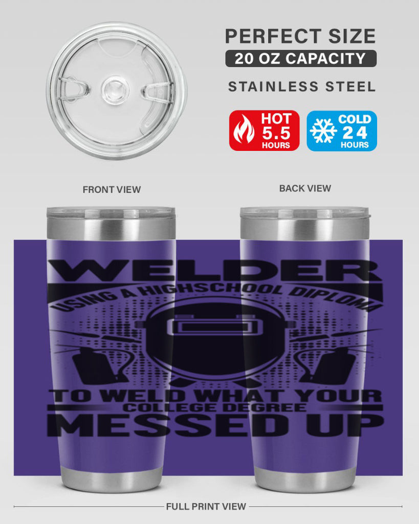 Welder using Style 3#- welder- tumbler