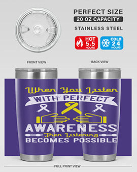 When you listen with perfect awareness then listening becomes possible Style 7#- self awareness- Tumbler