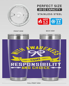 With awareness come responsibility and choice Style 5#- self awareness- Tumbler