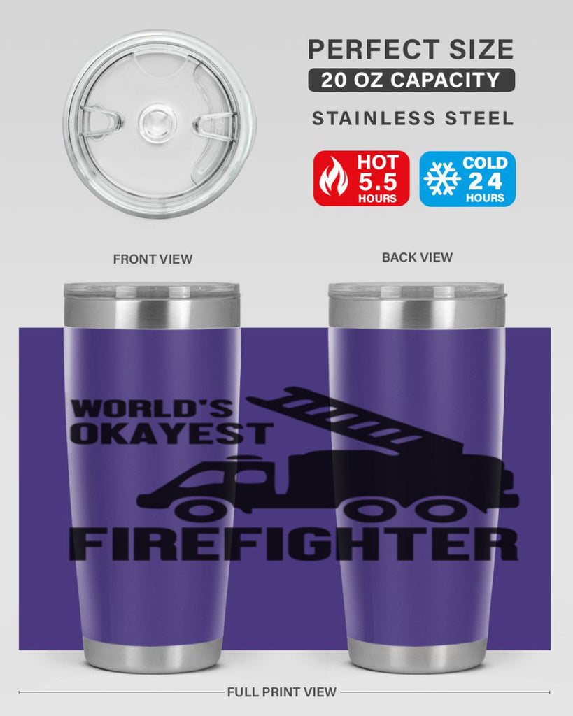 Worlds okayest Style 2#- fire fighter- tumbler