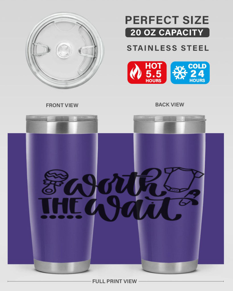 Worth The Wait Style 12#- baby- tumbler