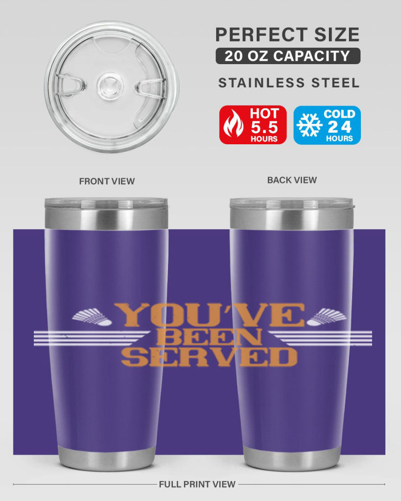 You’ve been served 1714#- badminton- Tumbler