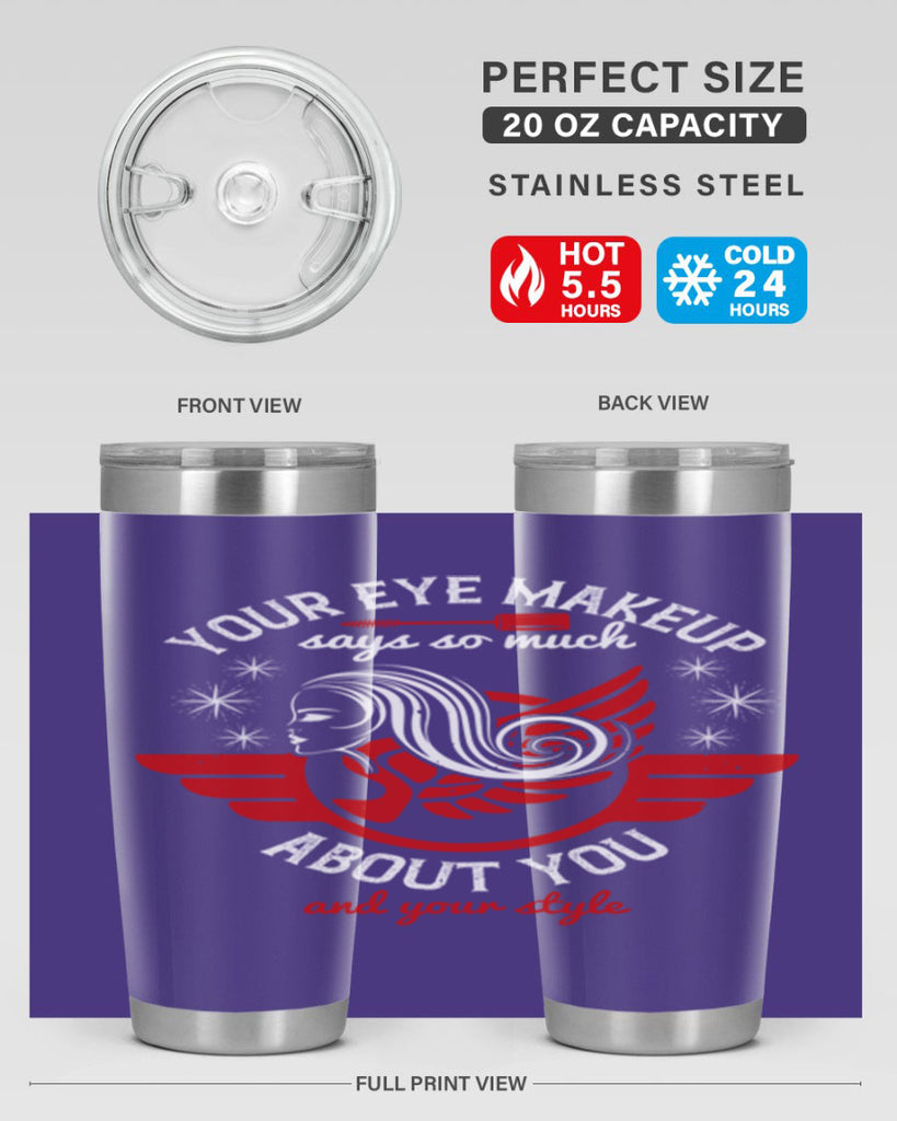 Your eye makeup says so much about you and your style Style 171#- make up- Tumbler