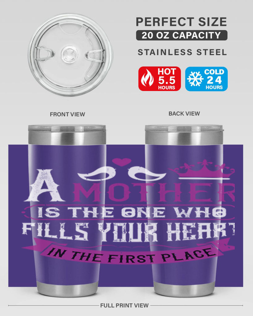 a mother is the one who 34#- mothers day- Tumbler