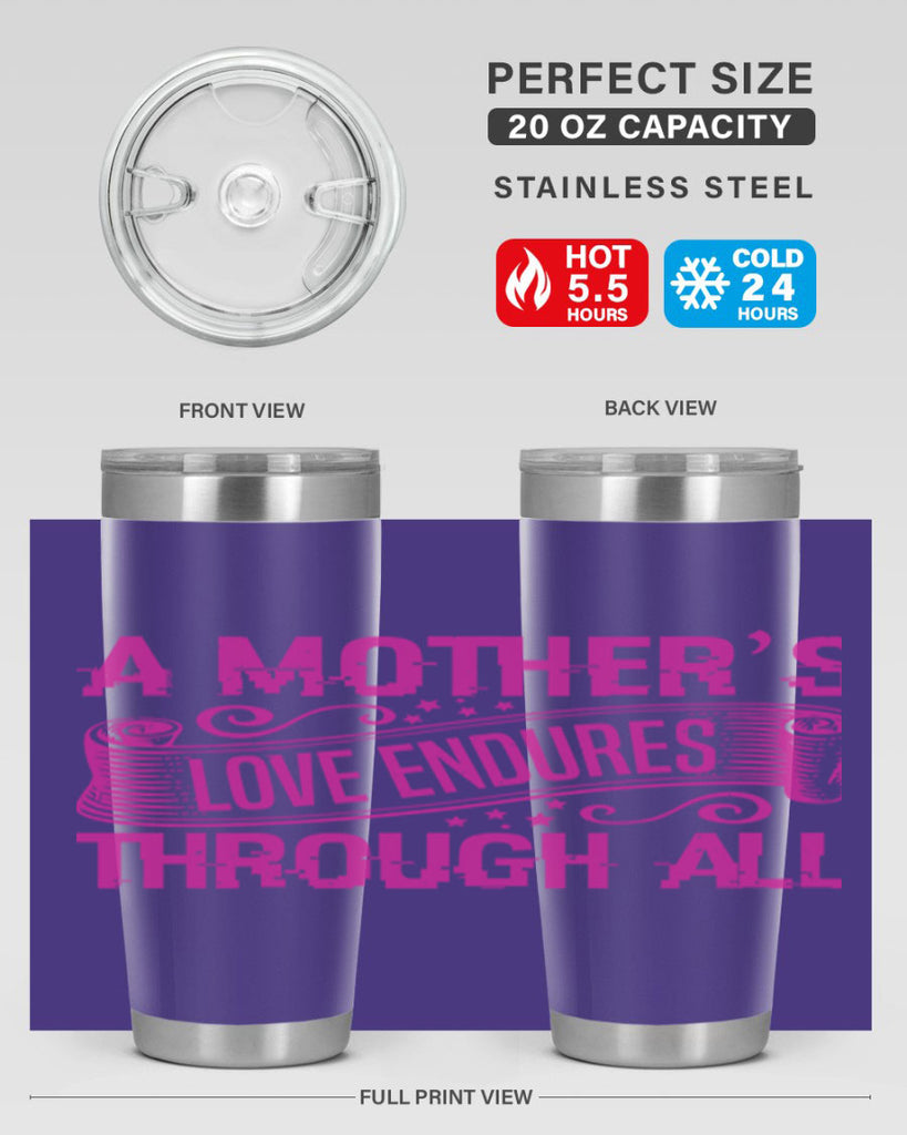 a mothers love endures through all 33#- mothers day- Tumbler