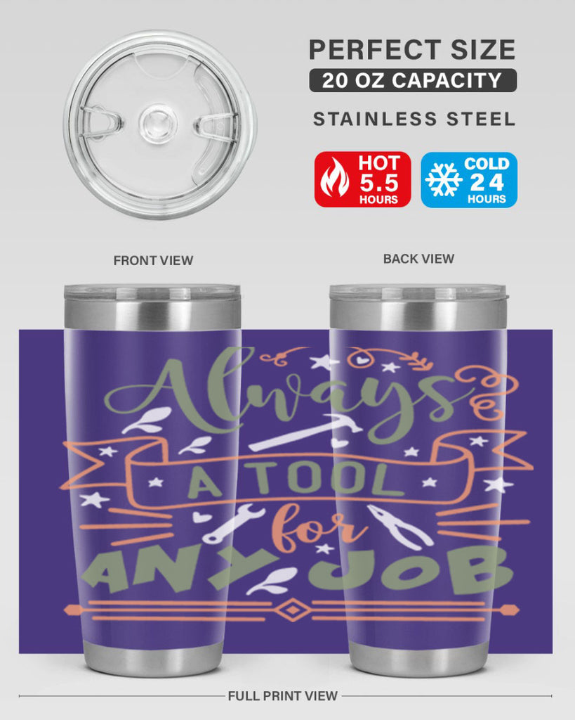 always a tool for any job 112#- fathers day- Tumbler