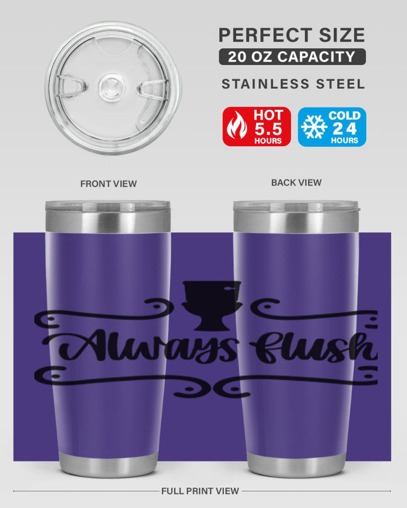 always flush 47#- bathroom- Tumbler