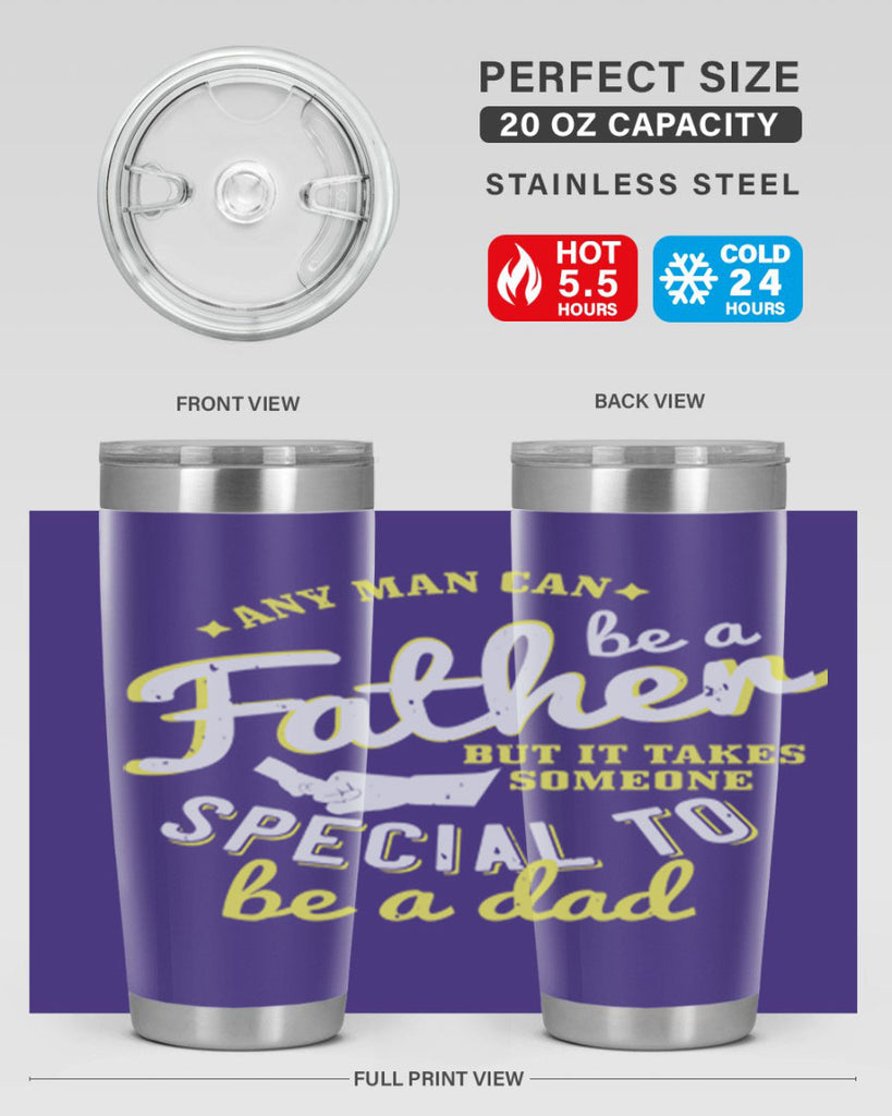 any man can be 257#- fathers day- Tumbler