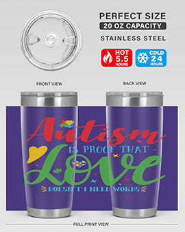 autism is proof that love doesnt i need words Style 7#- autism- Tumbler