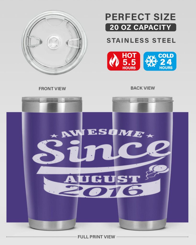 awesome since august Style 11#- birthday- tumbler