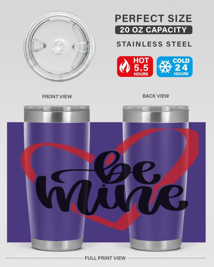 be mine 29#- valentines day- Tumbler