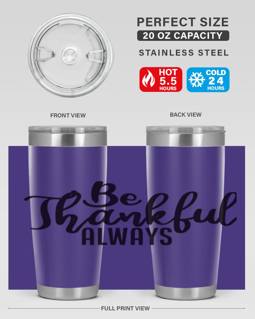 be thankful always 63#- thanksgiving- Tumbler