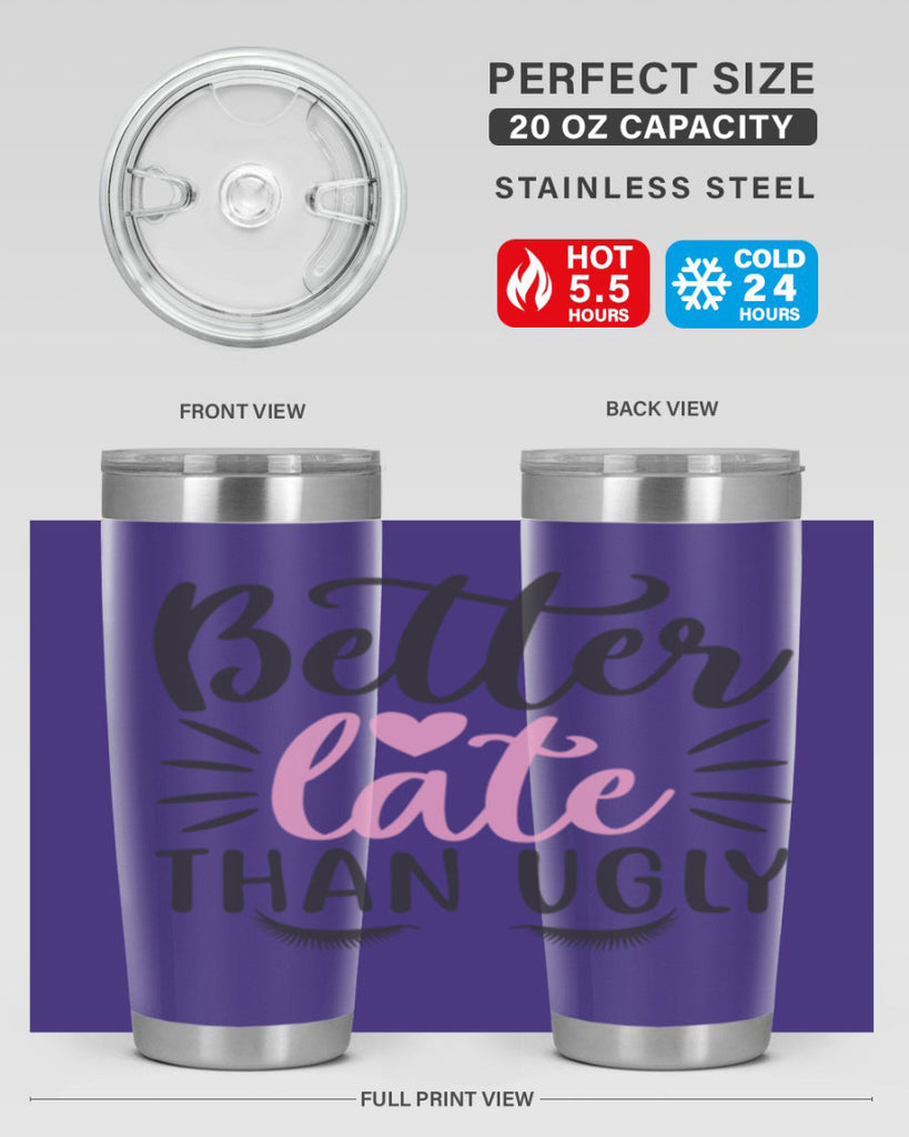 better late than ugly Style 162#- make up- Tumbler