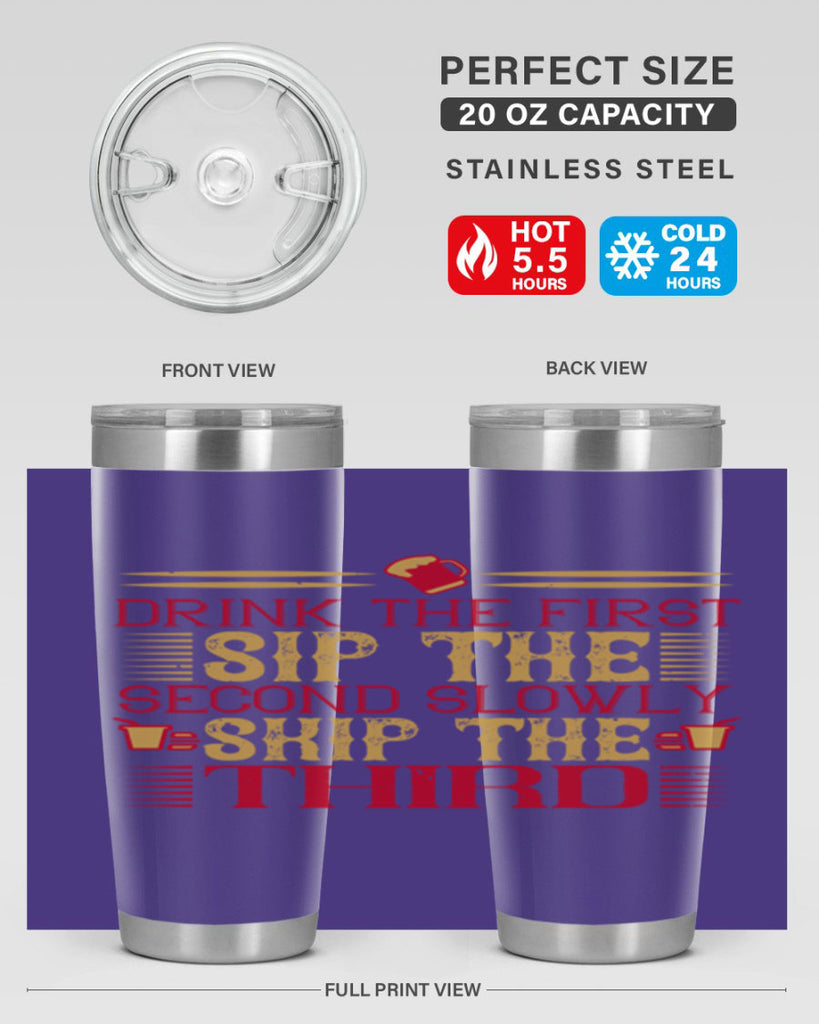 drink the first sip the second slowly skip the third 55#- drinking- Tumbler