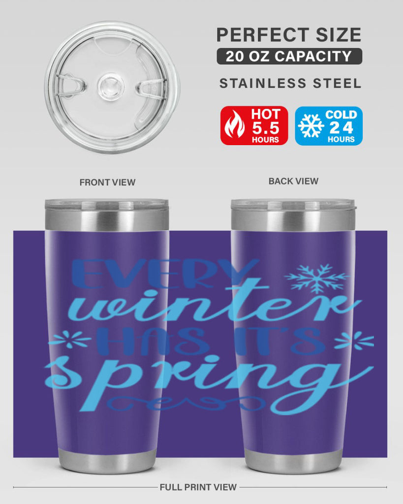 every winter has its spring 100#- winter- Tumbler