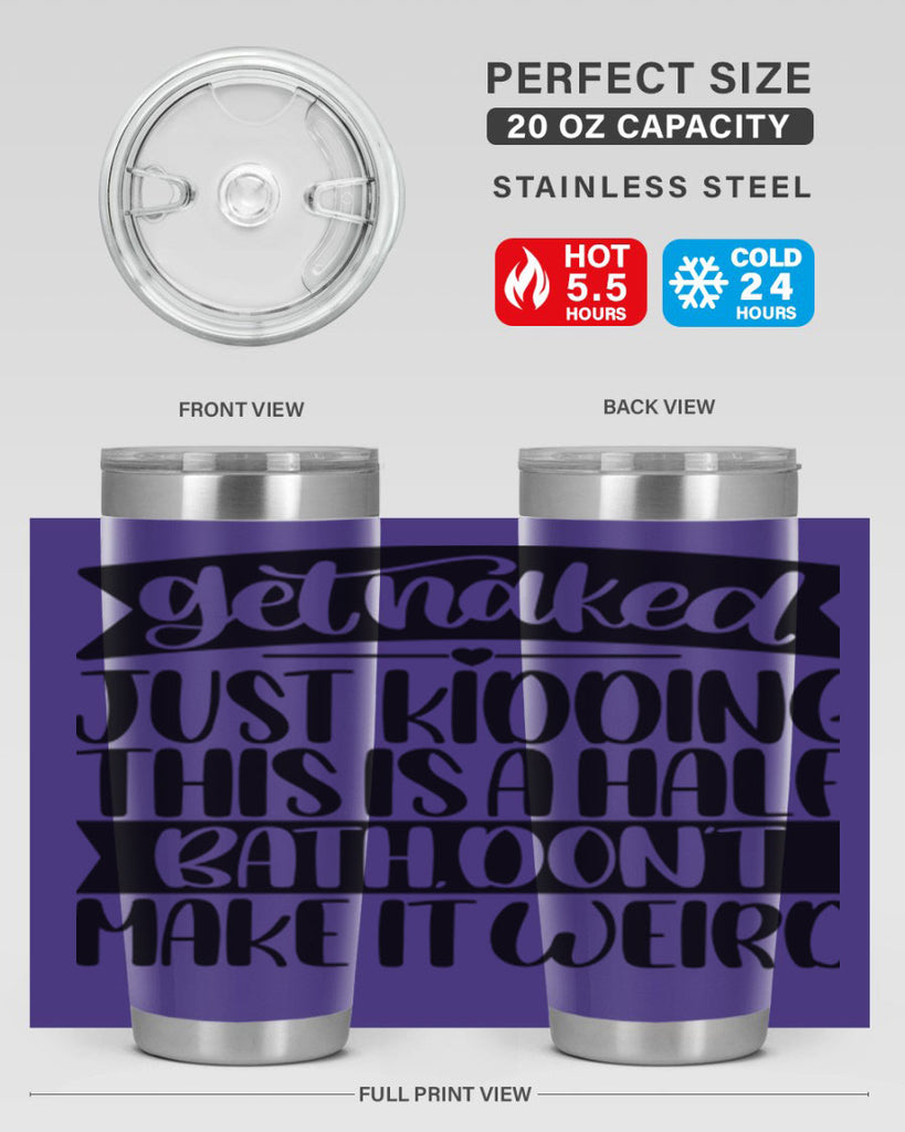 get naked just kidding this is a half bath dont 38#- bathroom- Tumbler