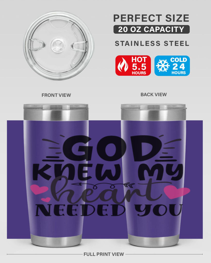 god knew my heart needed you Style 264#- baby- tumbler