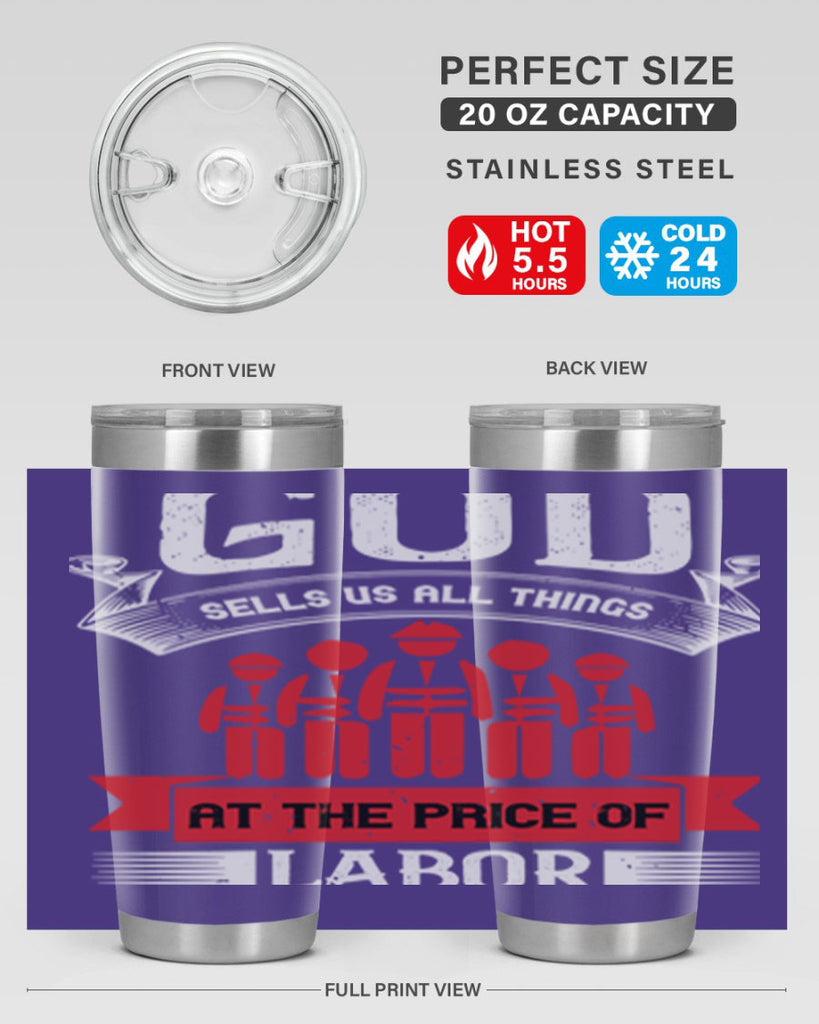 god sells us all things at the price of labor 40#- labor day- Tumbler