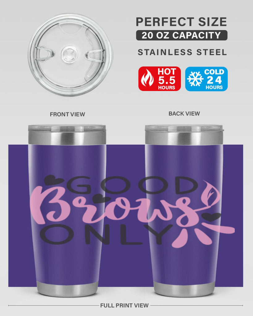 good brows only Style 156#- make up- Tumbler