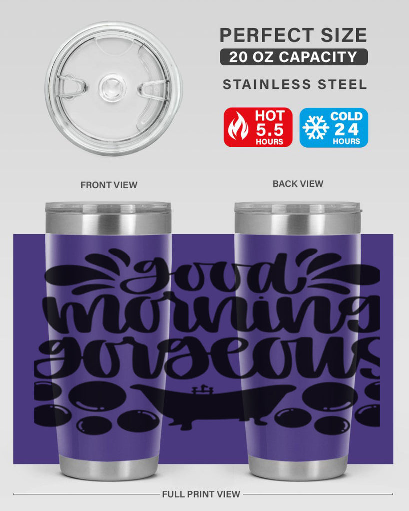 good morning gorgeous 36#- bathroom- Tumbler