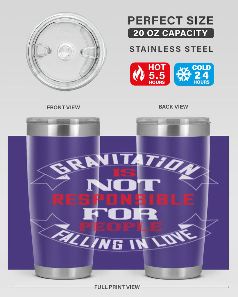 gravitation is not responsible 61#- valentines day- Tumbler