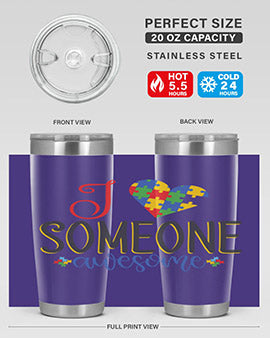 i someone awesome Style 25#- autism- Tumbler