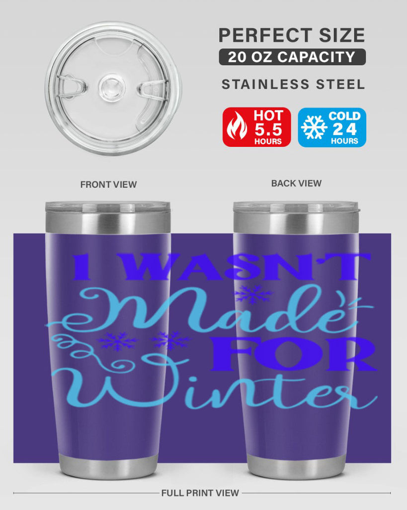 i wasnt made for winter 234#- winter- Tumbler