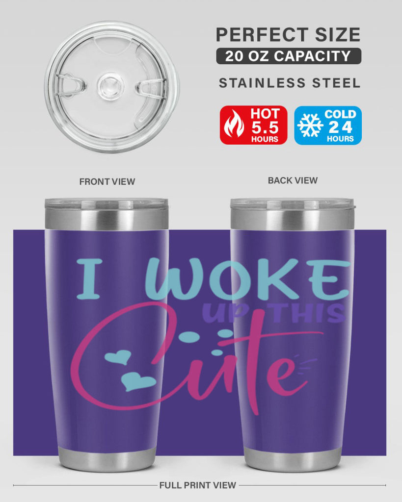 i woke up this cute Style 244#- baby- tumbler