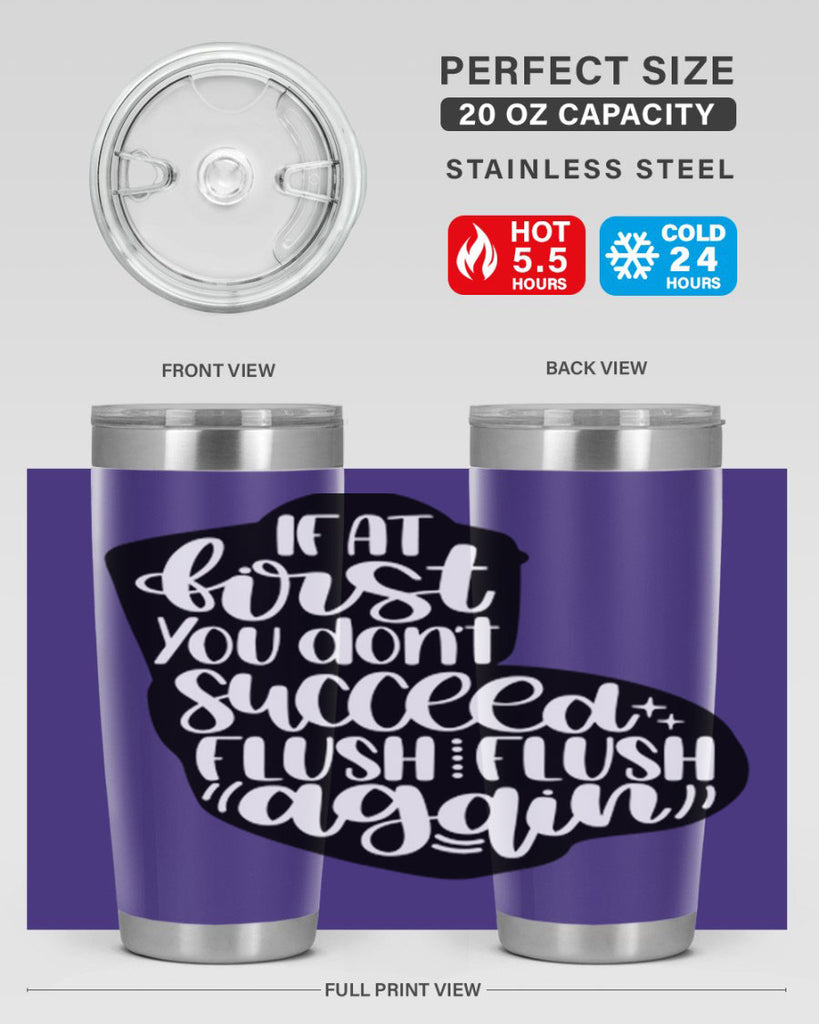 if at first you dont 28#- bathroom- Tumbler