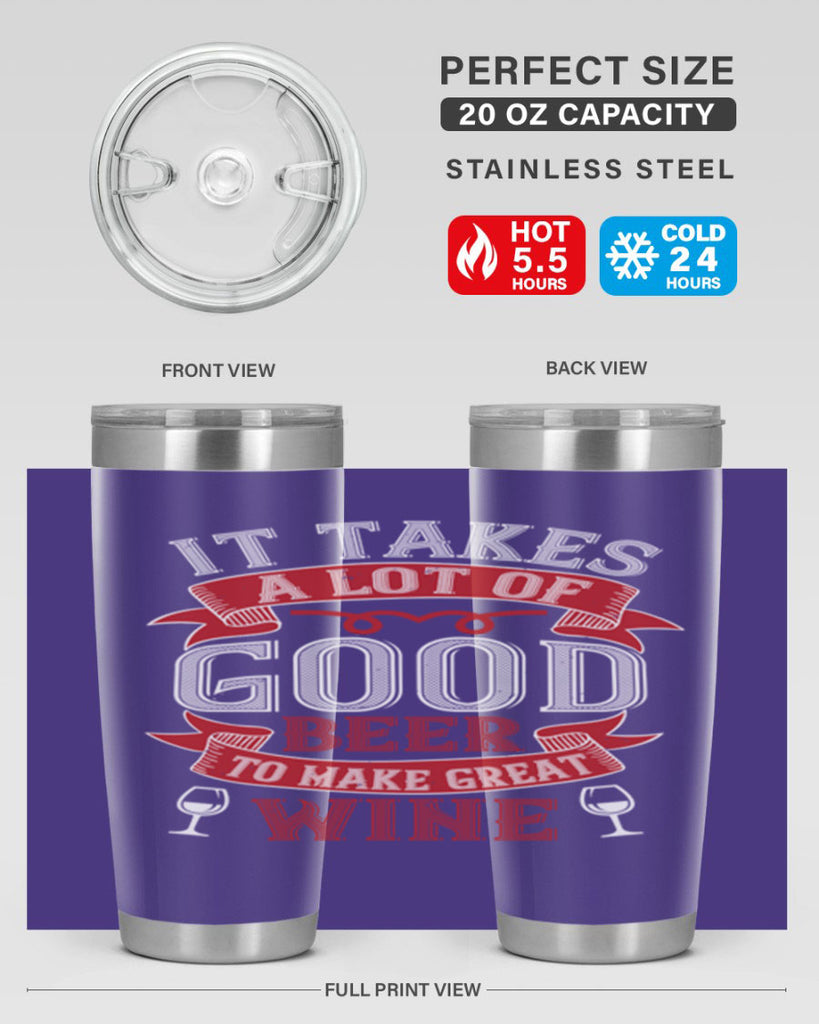 it takes a lot of 73#- wine- Tumbler