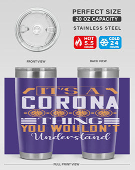 it’s a corona thing you wouldn’t understand Style 29#- corona virus- Tumbler