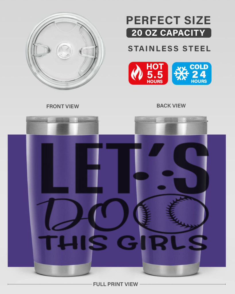 lets do this girls 2281#- softball- Tumbler