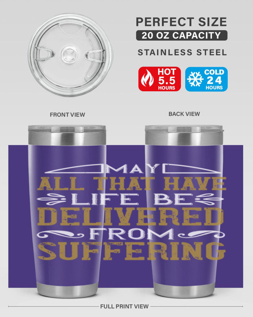 may all that have life be delivered from suffering 31#- vegan- Tumbler