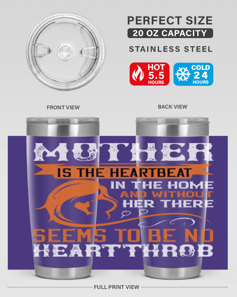mother is the heartbeat 65#- mothers day- Tumbler