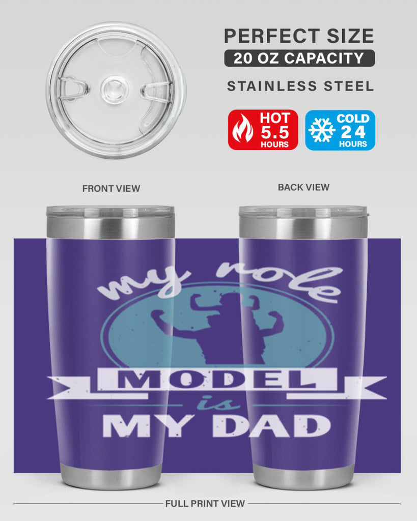 my role model is my dad 182#- fathers day- Tumbler